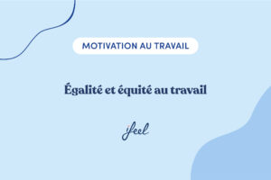 Égalité au travail équité au travail