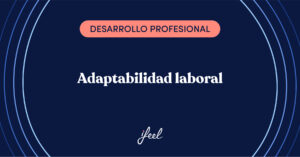 adaptabilidad laboral