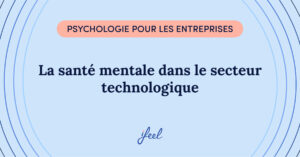 la santé mentale dans le secteur technologique
