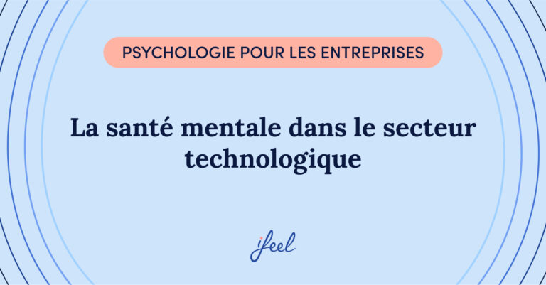 la santé mentale dans le secteur technologique