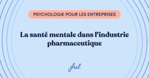 La santé mentale dans l'industrie pharmaceutique